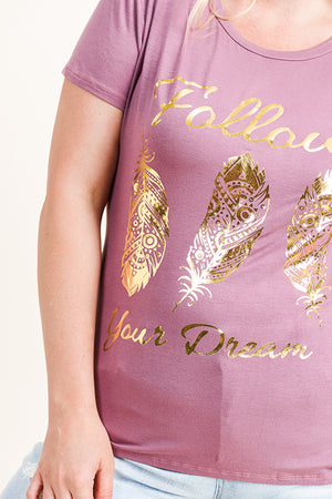 Follow Your Dream Tee