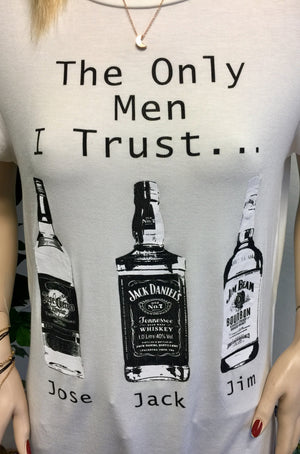 The Only Men I Trust Tshirt